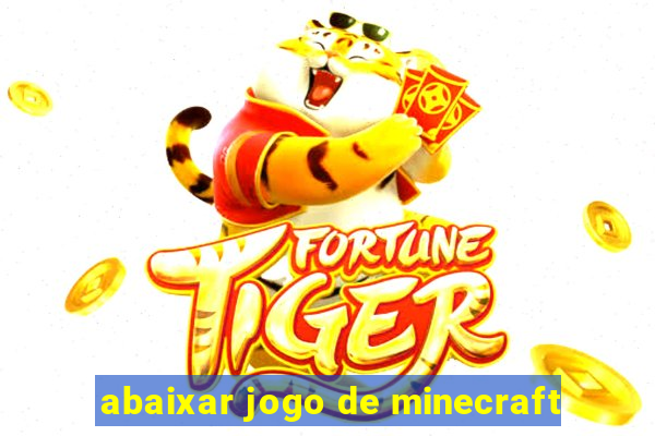 abaixar jogo de minecraft